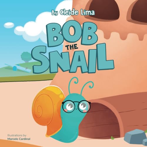 Bob the snail by cleide lima goodreads