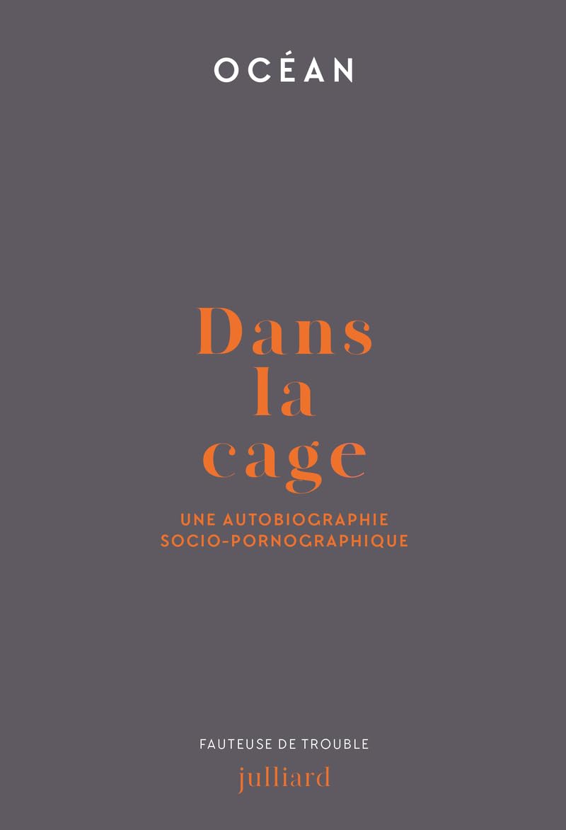 Dans la cage - Une autobiographie socio-pornographique book cover