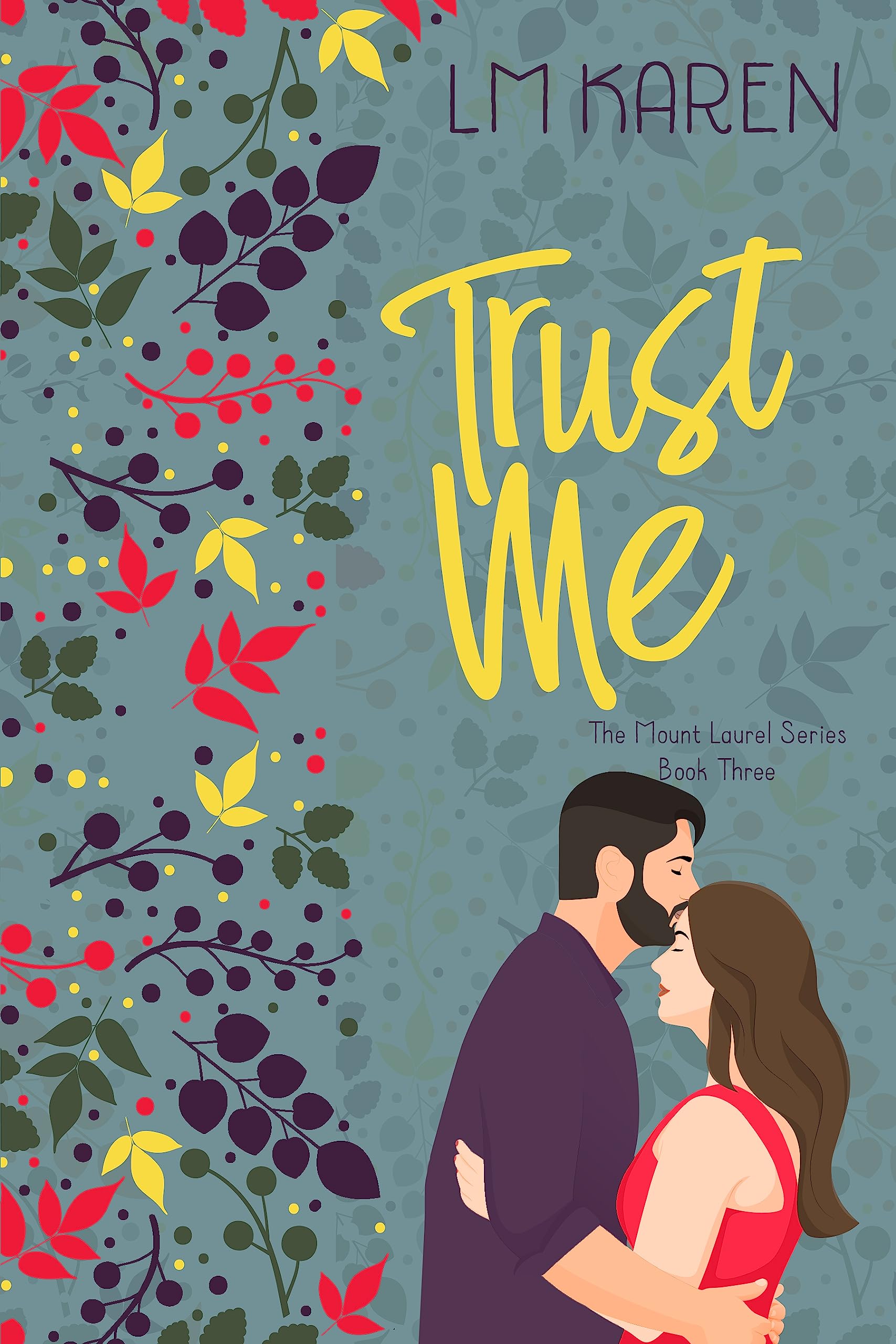 Trust Me A Contemporary Sweet Romantic Comedy by L.M. Karen Goodreads