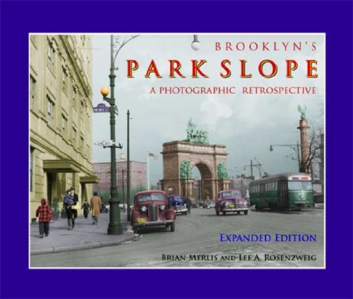 Brooklyn's Park Slope A Photographic Retrospective by Brian Merlis ...