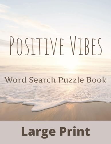 Positive Vibes Word Search Puzzle Book: Happy upbeat relaxing word ...