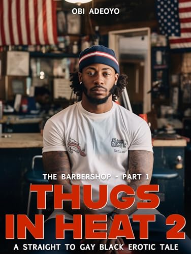 Thugs in Heat 2: A Straight to Gay Black Erotic Tale