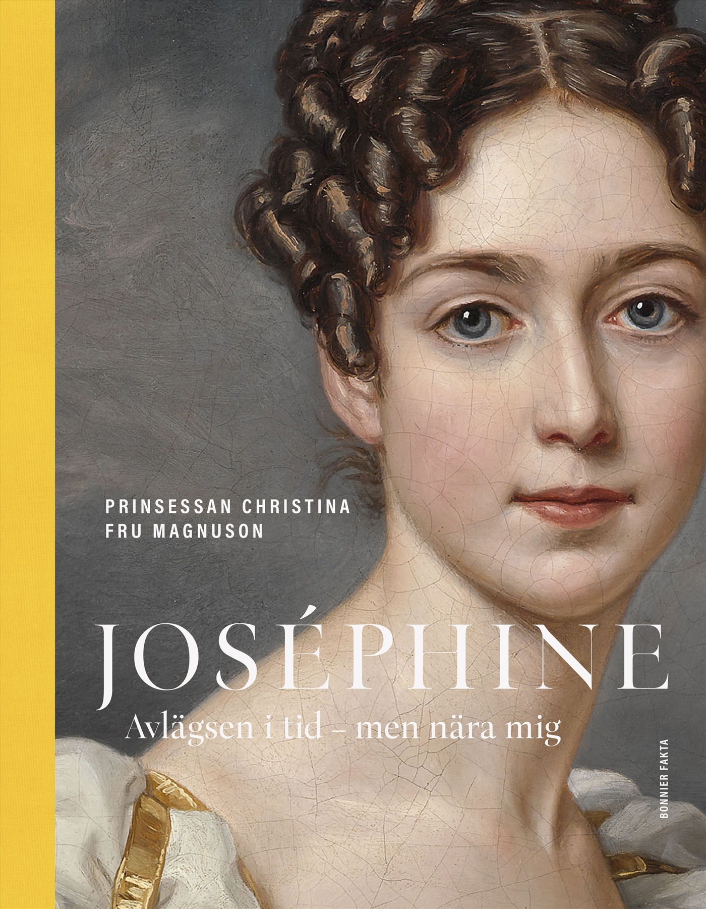 Joséphine : avlägsen i tid – men nära mig