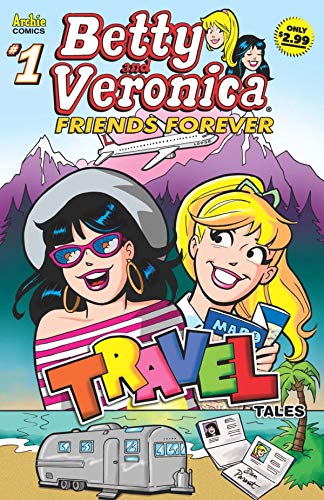 Betty and Veronica (B&V) Friends Forever Travel Tales No. 1 book cover