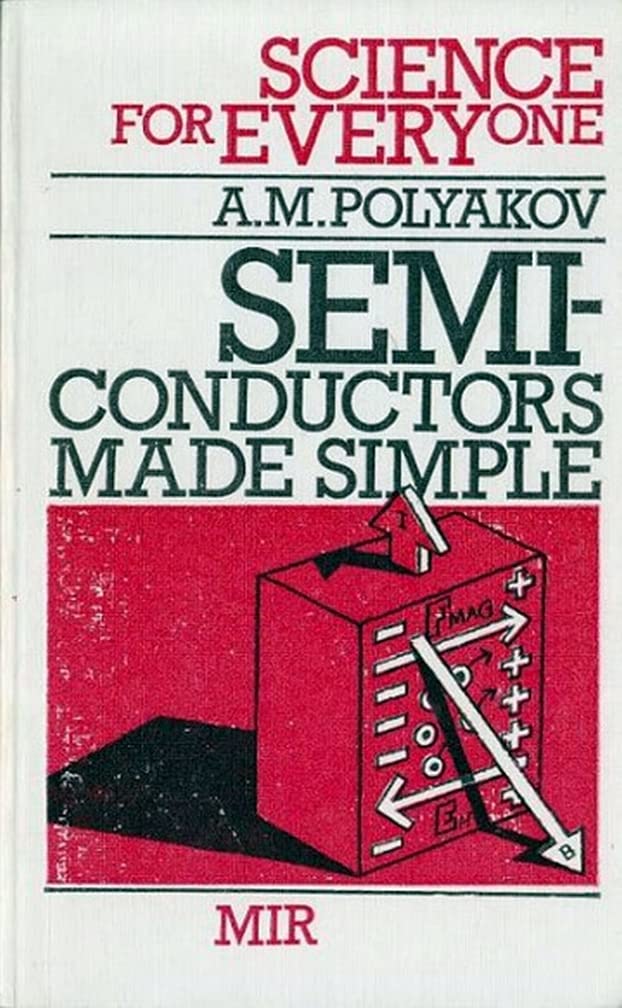 Semiconductors made simple by A. M Polyakov | Goodreads