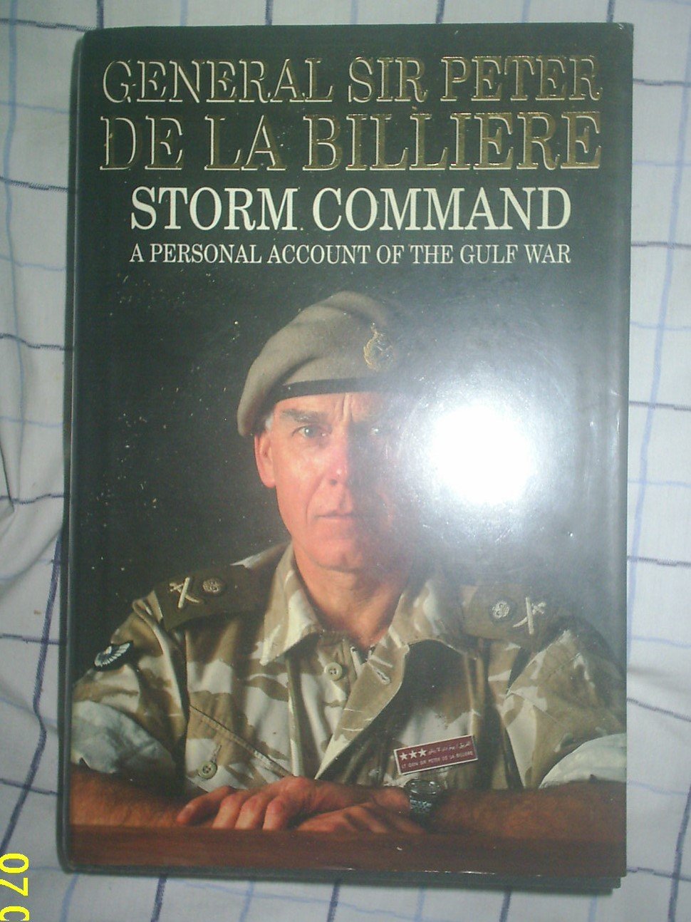 Storm command: a personal account of the Gulf War by Peter DE LA ...