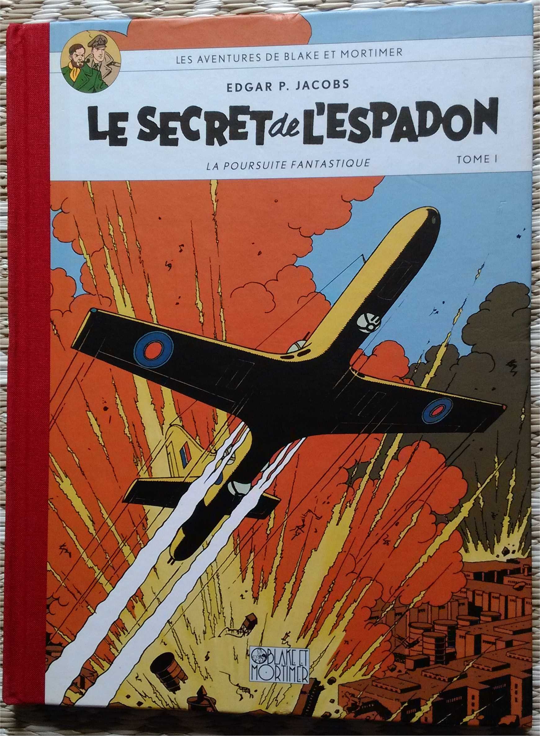 LES AVENTURES DE BLAKE ET MORTIMER. LE SECRET de L'ESPADON. LA POURSUITE FANTASTIQUE. TOME I. book cover