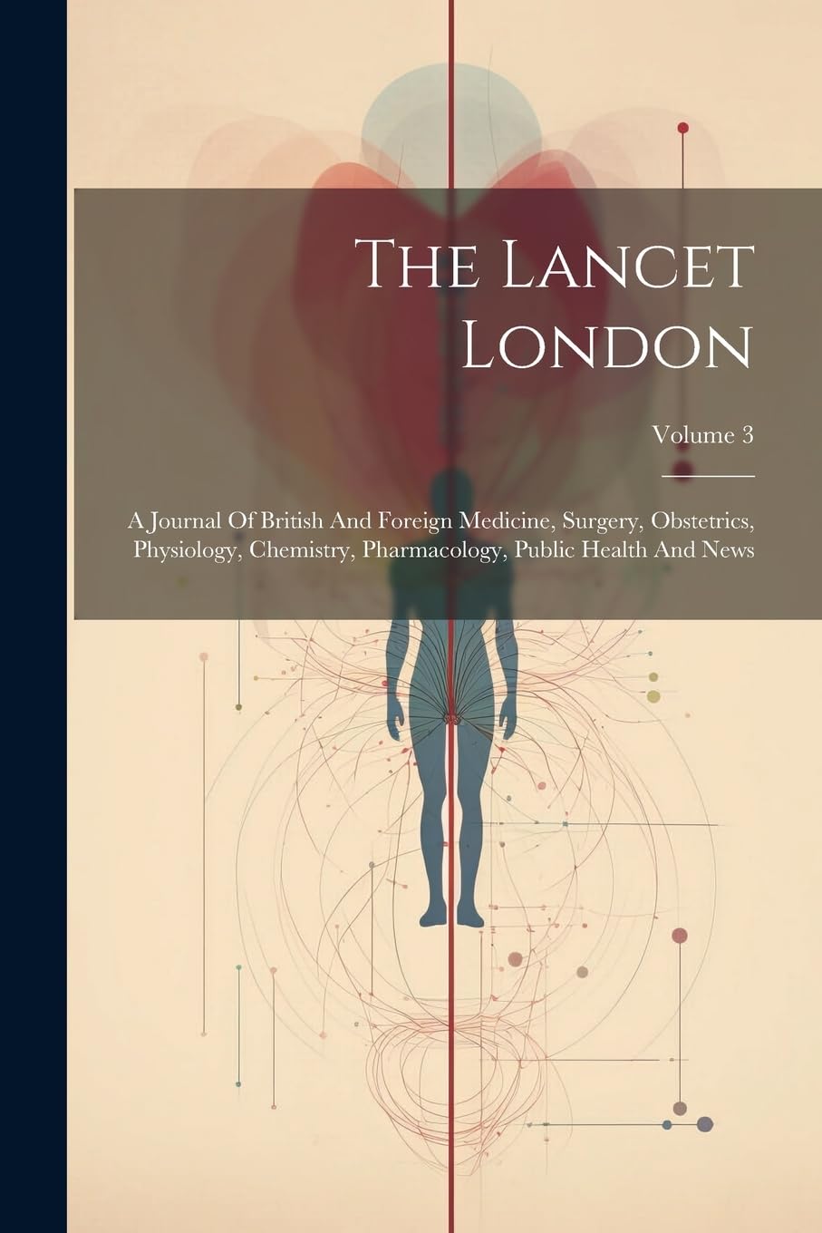 The Lancet London A Journal Of British And Foreign Medicine, Surgery