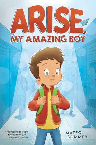 Arise, My Amazing Boy: Inspiring Stories That Help Build Confidence And Self-Esteem