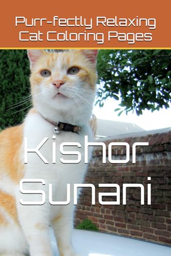 Purr-fectly Relaxing Cat Coloring Pages by Mr Kishor Sunani | Goodreads
