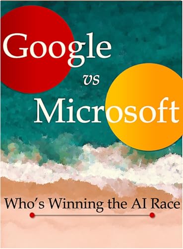 Google vs Microsoft - Who's Winning The AI Race by Vishal Sharma