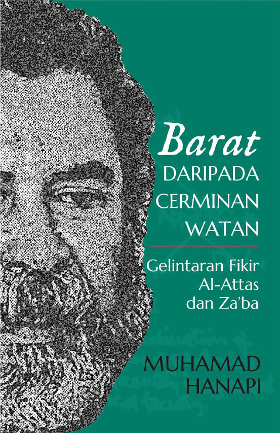 Barat daripada Cerminan Watan: Gelintaran Fikir al-Attas dan Za'ba