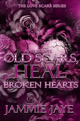 Old Scars Heal Broken Hearts book cover