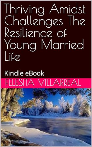 Thriving Amidst Challenges The Resilience of Young Married Life: Kindle ...