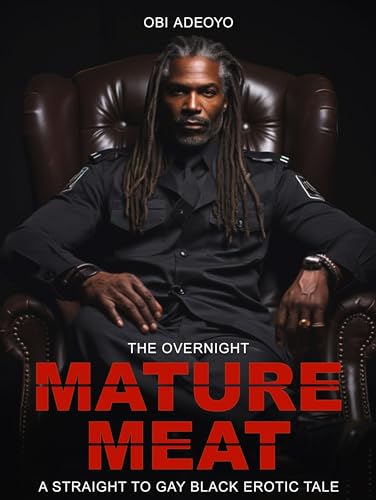 Mature Meat: A Straight to Gay Black Erotic Tale