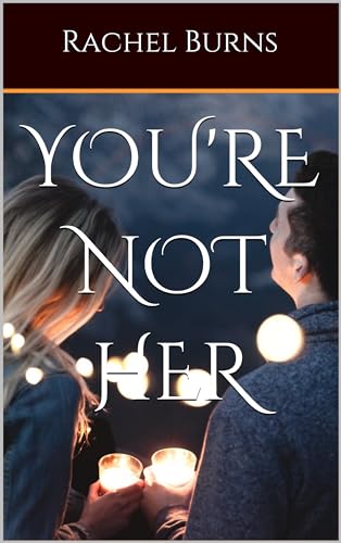You're Not Her
