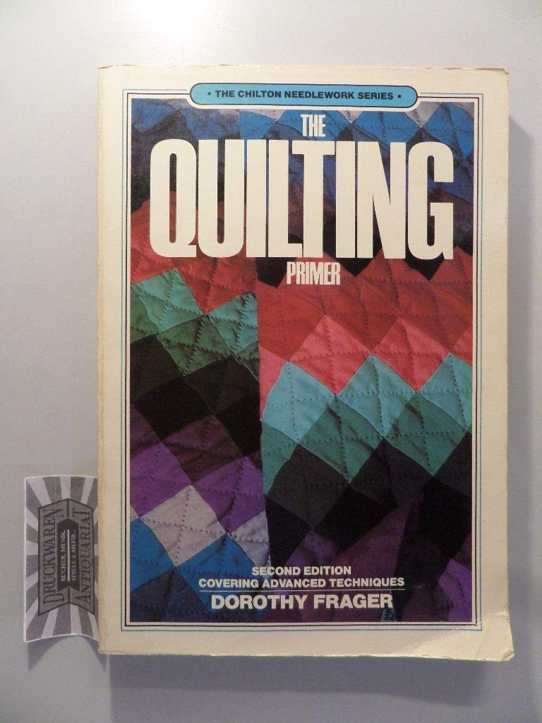 Quilting Primer by Dorothy Frager Goodreads