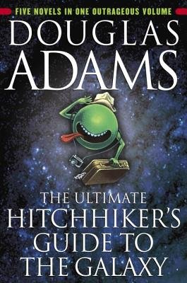 The Ultimate Hitchhiker's Guide to the Galaxy[Five Novels in One Outrageous Volume] [ULTIMATE HITCHHIKERS GT THE GA] [Paperback]
