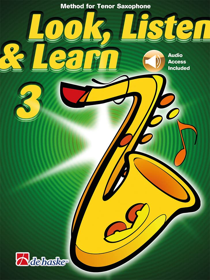 Look, Listen & Learn 3 Tenor Saxophone Tenor Saxophone Instrumental Tutor by De Haske