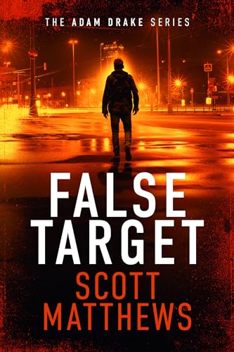 False Target: An Adam Drake thriller