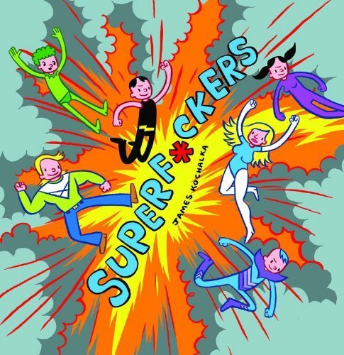 Super F*ckers by James Kochalka book cover