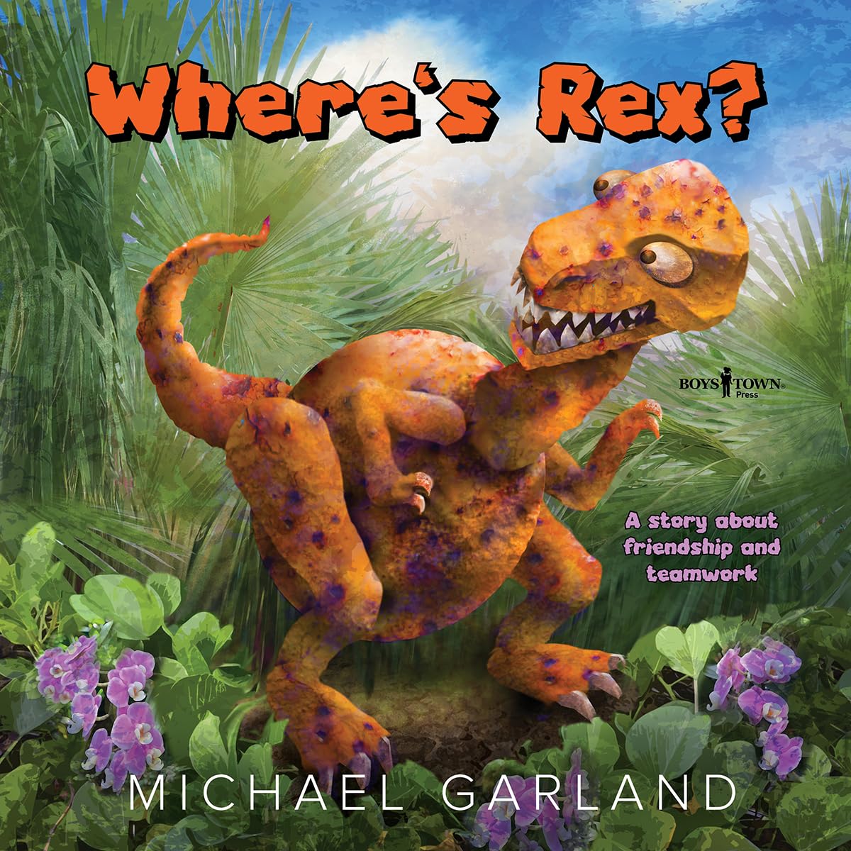 Where's Rex: A Story about Friendship and Teamwork