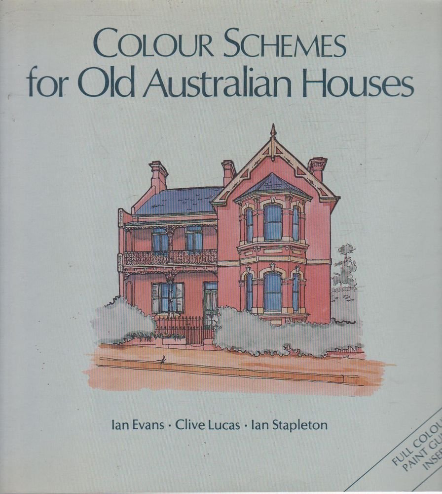 Colour Schemes for Old Australian Houses by Ian Evans Goodreads