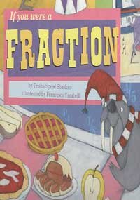 Math Fun: If You Were a Fraction; If You Were a Minus Sign; If You Were a Plus Sign; If You Were ...