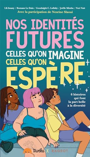 Nos identités futures, celles qu'on imagine, celles qu'on espère