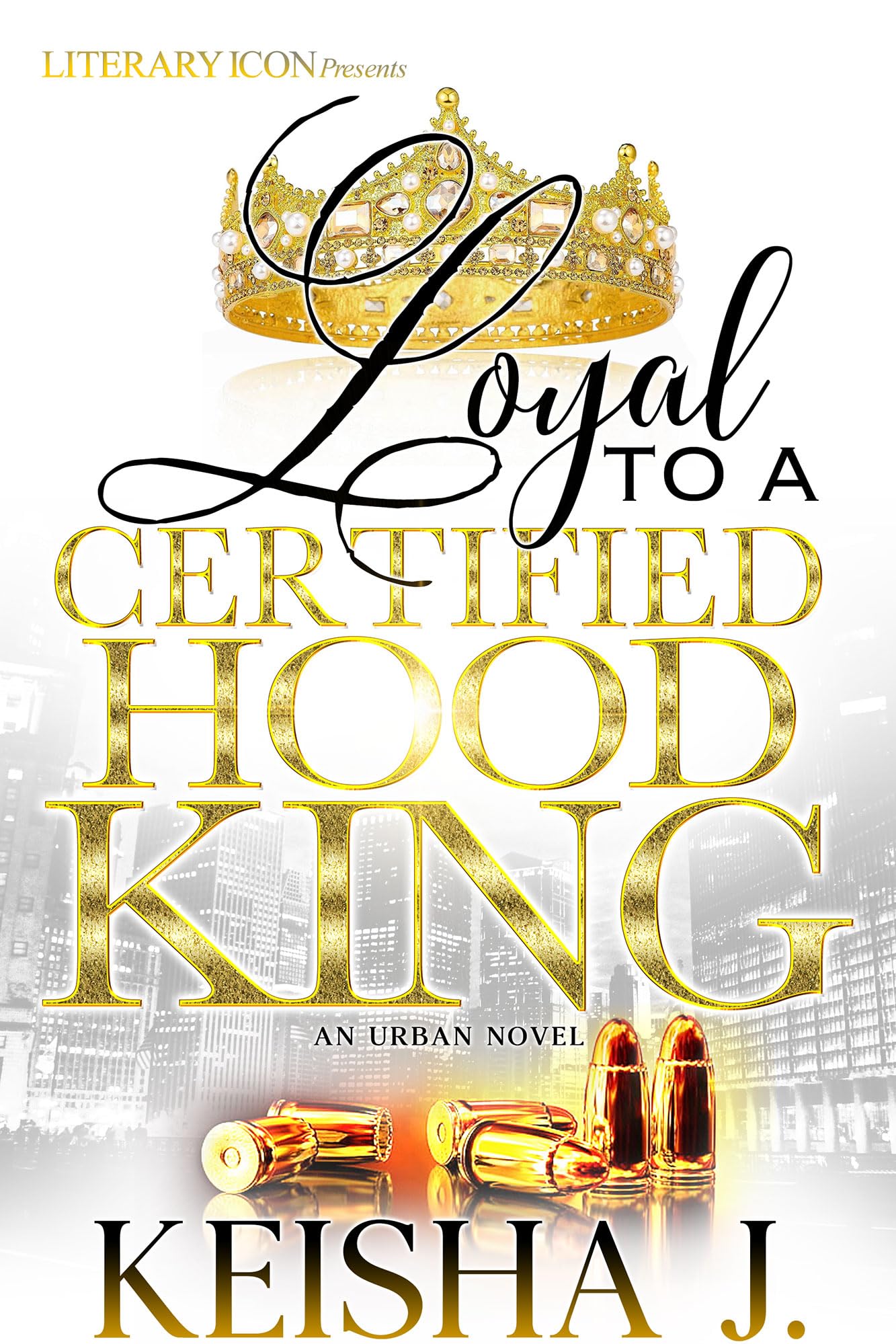 Loyal To A Certified Hood King