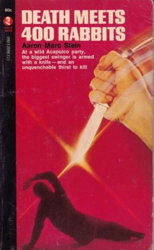 Death Meets 400 Rabbits by Aaron Marc Stein | Goodreads