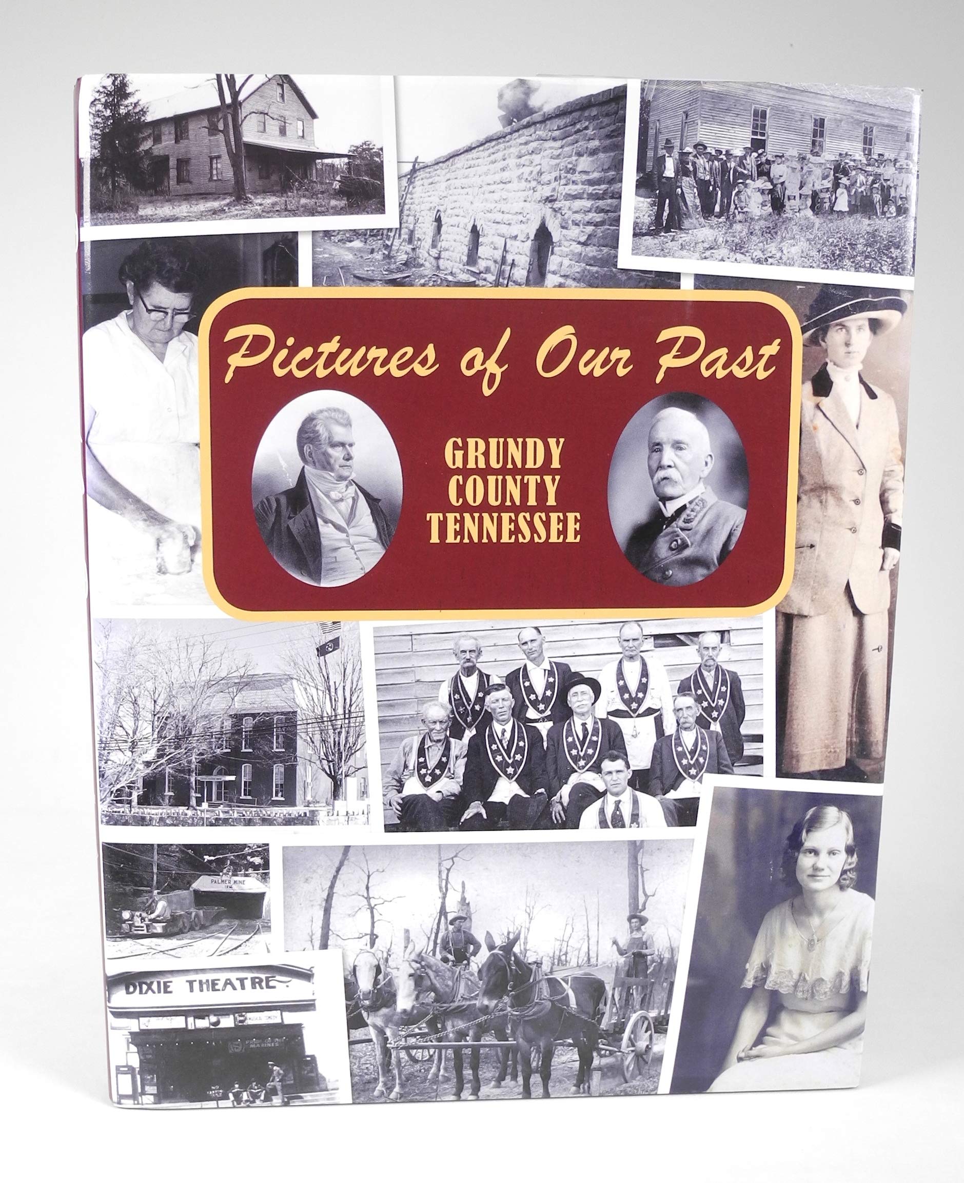 Pictures of Our Past Grundy County, Tennessee by Grundy County