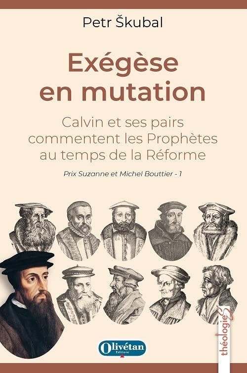 Exégèse en mutation Calvin et ses pairs commentent les Prophètes au