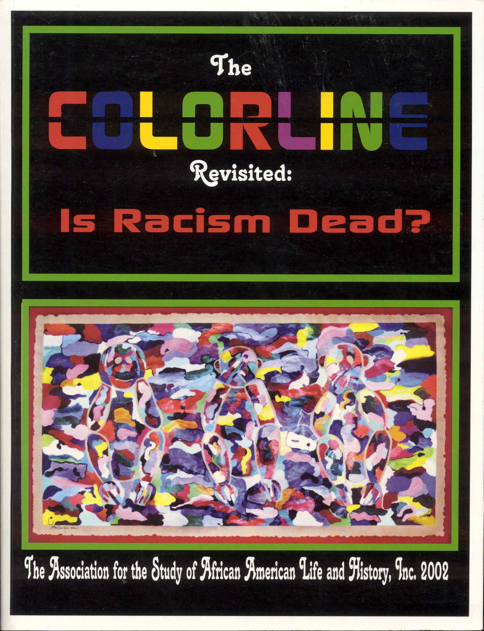 The Colorline Revisited: Is Racism Dead by Unknown | Goodreads