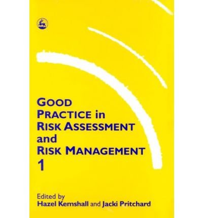 Good Practice in Risk Assessment and Risk Management: v.1 & 2 (Good ...