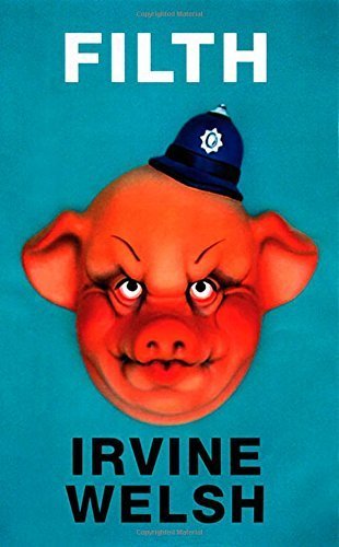 Filth by Irvine Welsh (1998-09-17)