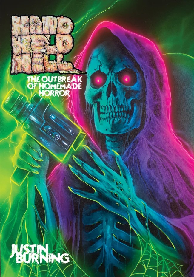 Hand-Held Hell: The Outbreak of Homemade Horror