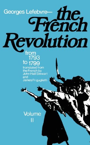 The French Revolution: From 1793 to 1799, Vol. 2 by Georges Lefebvre by ...