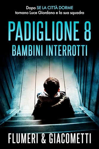 Padiglione 8: Bambini interrotti