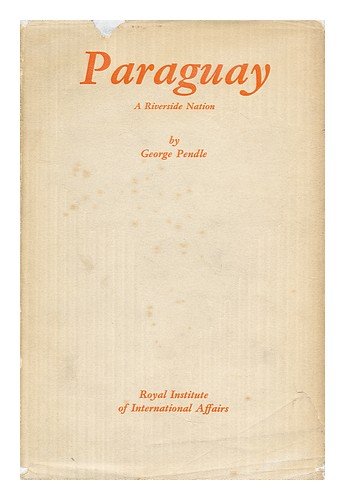 Paraguay, a Riverside Nation by George Pendle | Goodreads