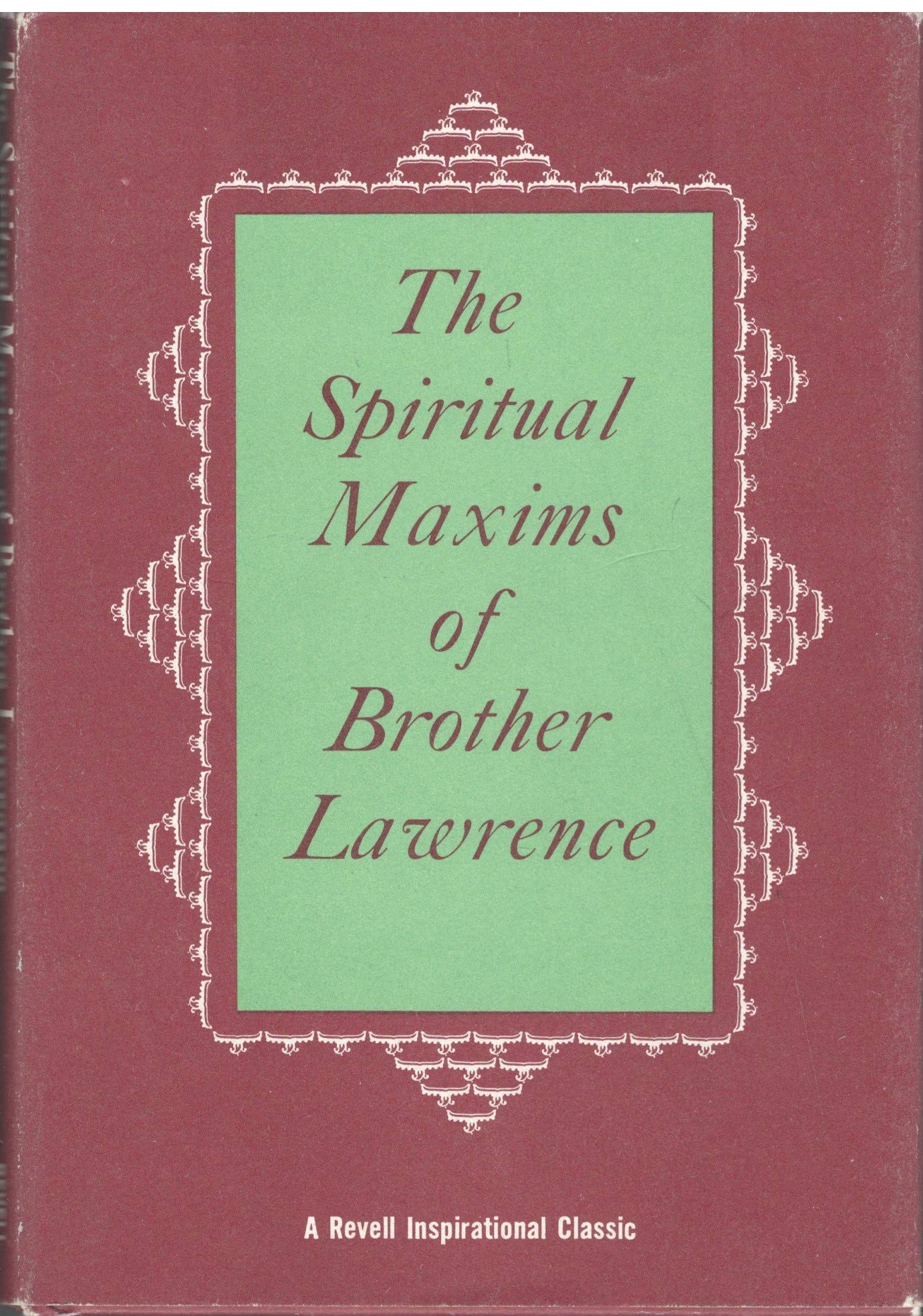 The Spiritual Maxims of Brother Lawrence by Brother Lawrence | Goodreads