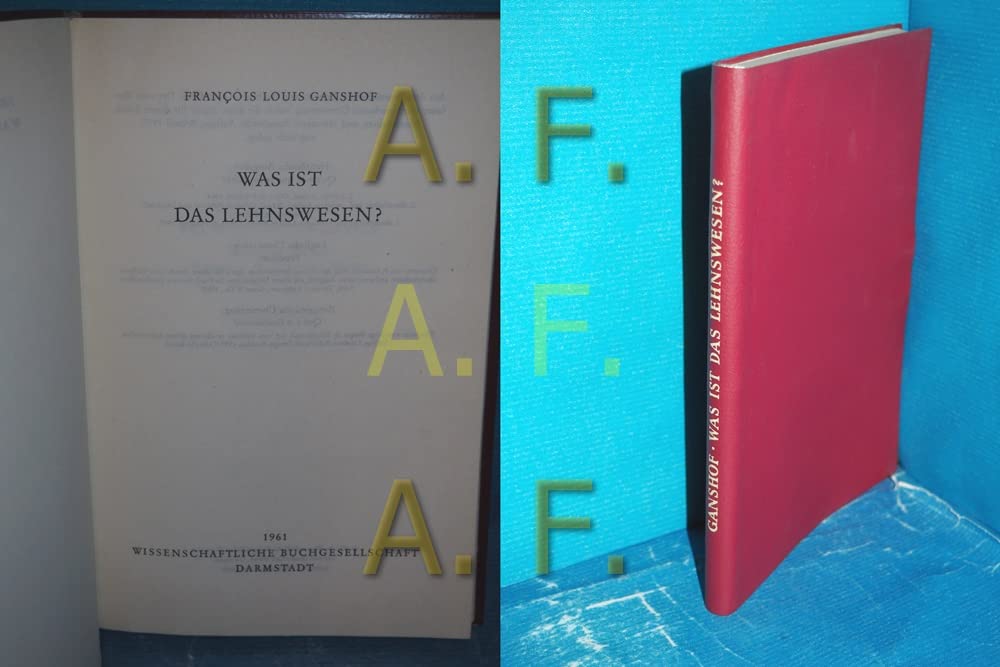 Was Ist Das Lehnswesen by François Louis Ganshof Goodreads