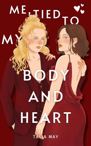 Me, tied to my body and heart (Talia's Version)