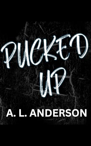 Pucked Up : Boys of Winter Book 1