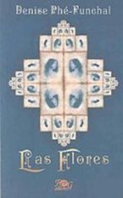 Las flores/ The Flowers