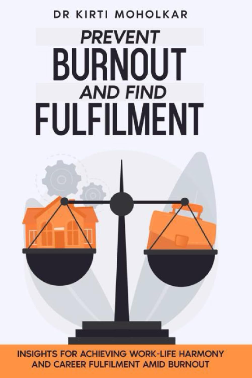 Prevent Burnout and Find Fulfilment: Insights For Achieving Work-Life ...