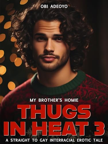 My Brother's Homie: A Straight to Gay Interracial Erotic Tale