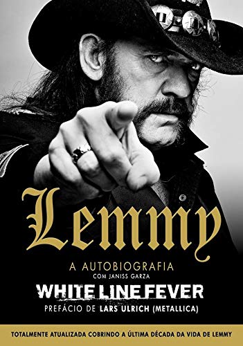 Lemmy: The Autobiography: White Line Fever : Kilmister, Lemmy