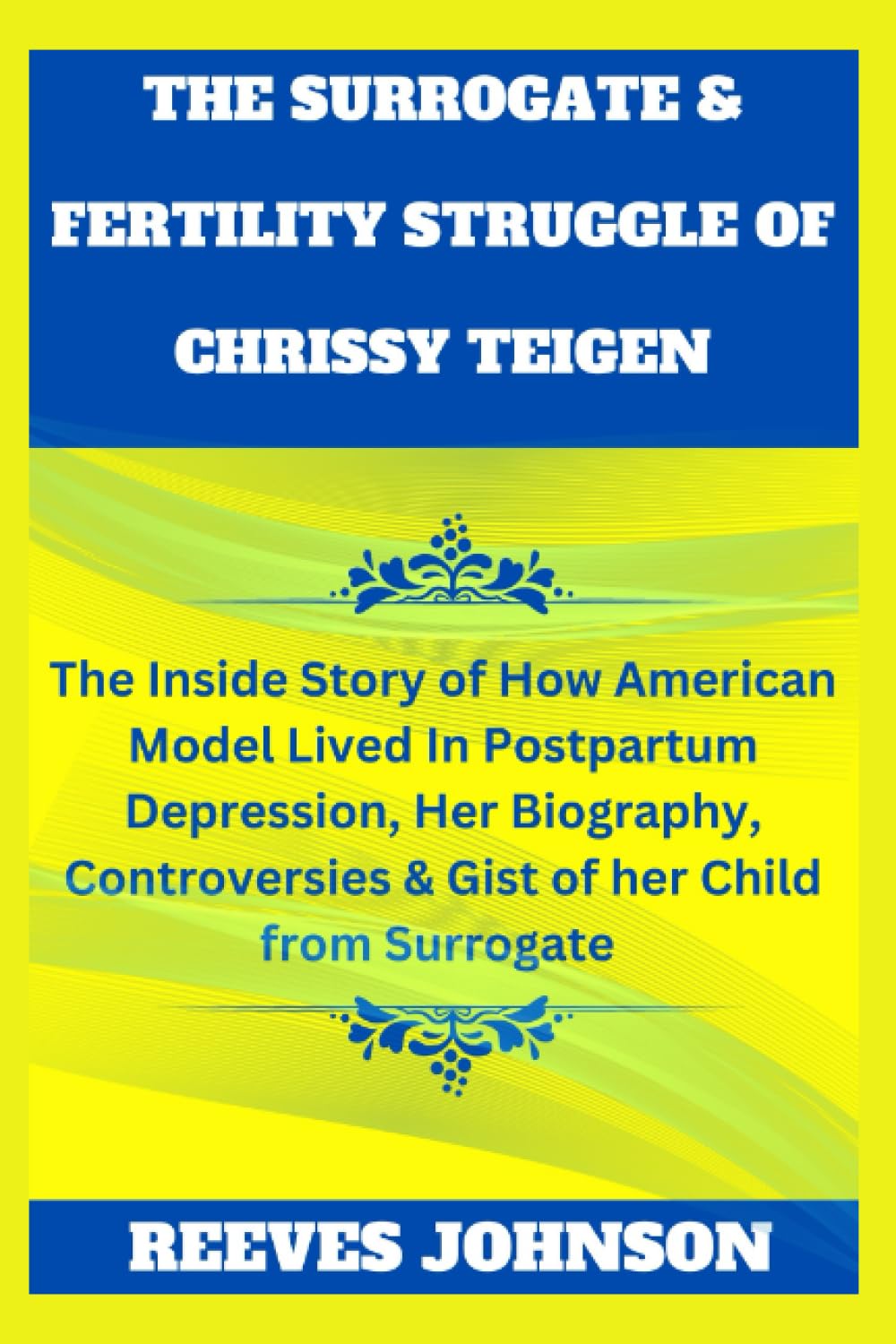 THE SURROGATE & FERTILITY STRUGGLE OF CHRISSY TEIGEN The Inside Story(02)