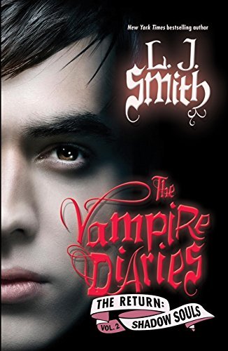 L. J. Smith'sThe Vampire Diaries: The Return: Shadow Souls [Hardcover]